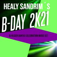 Healy Sandrim's B-Day 2K21 (DJ Kilder Dantas Celebrate Music Set) by DJ Kilder Dantas