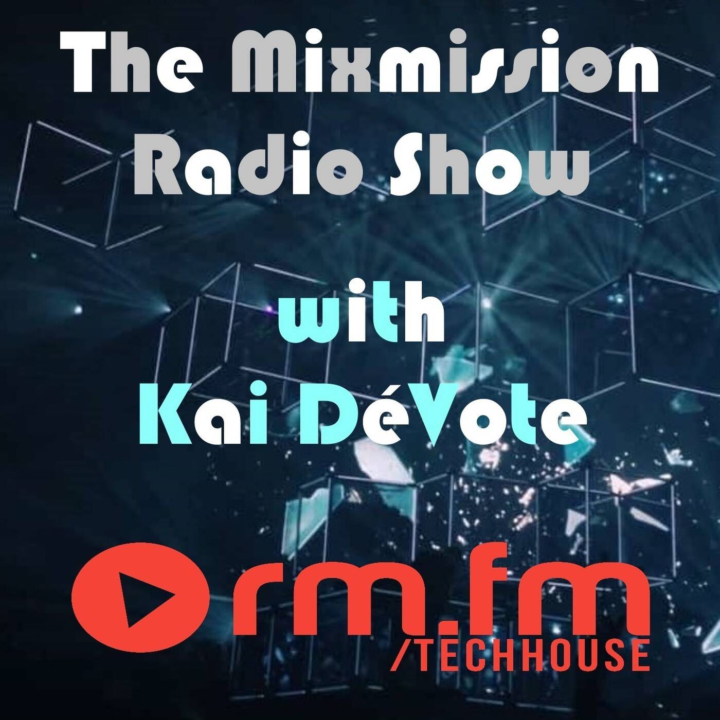 The Mixmission Radio Show with Kai DéVote on RM FM Techhouse | 01.08.2026 — Kai DéVote cover