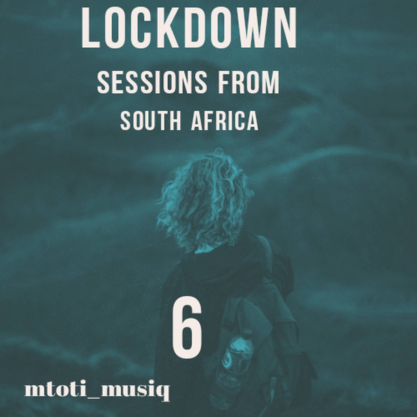 LockDown Sessions From South Africa Mix Six.(6) episode artwork