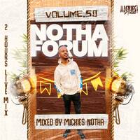 Notha Forum Vol 50 Mixed &amp; Compiled By Mickies by Mickies Notha