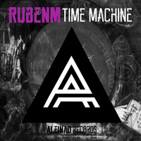 RubenM - Time Machine (Original Mix) *OUT NOW ON BEATPORT* [Aleinad Records] by VISION (Official)