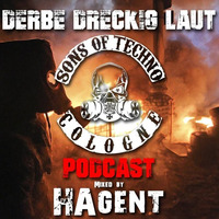 DERBE! DRECKIG! LAUT! Podcast DDL034 by HAgent by Hagent