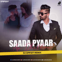 Saada Pyaar (AP Dhillon) - DJ Oppozit Remix by All Indian DJs Drive
