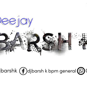 DJ BARSH K Bpm General