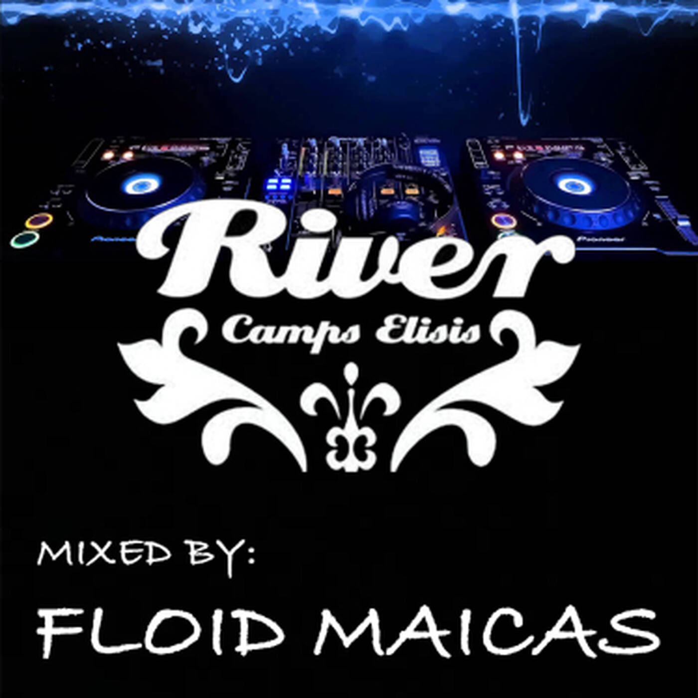 Floid Maicas @ River Camps Elisis episode artwork