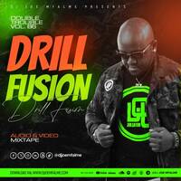 The Double Trouble Mixxtape 2023 Volume 86 Drill Fusion Edition by Dj Joe Mfalme