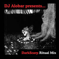 Dark Scarp Ritual Mix by DJ Alobar