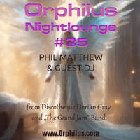 Orphilus Nightlounge #35 mixed by Phil Matthew &amp; METATIGER (19.07.2025) by Medusika