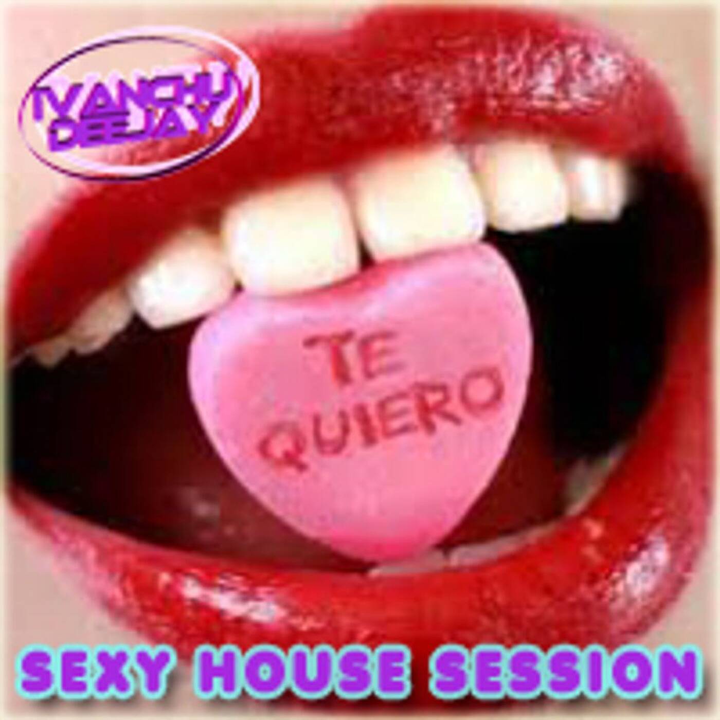 SEXY HOUSE SESSION - IVANCHU DJ episode artwork