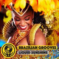 Brazilian Groove Mixes - Late Night Sunshine with Liquid Sunshine @ 2XX FM - Show #172 - 24-02-20222 by Liquid Sunshine