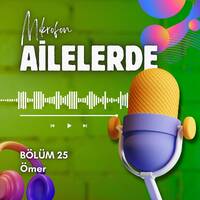 25. Mikrofon Ailelerde: Ömer by LISTAG