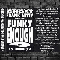 DJs Ghost + Frank Nitty - Funky Enough? (Jim Hopkins Remaster) by ninetiesDJarchives