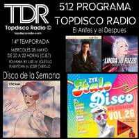 512 Programa Topdisco Radio - Zyx Italo Disco Radio Show - Funkytown - 90mania - 28.05.25 by Topdisco Radio
