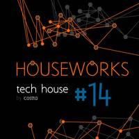 Dj Costta - Houseworks Tech #14 by Dj Costta