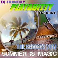 Dj Francky Feat. Jenny B - The Summer Is Magic (P`x Playahitty 9017 EDM Club Rmx ) by Dj Francky