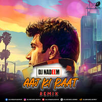 Aaj Ki Raat (Remix) - DJ Nadeem by All Indian DJs Drive