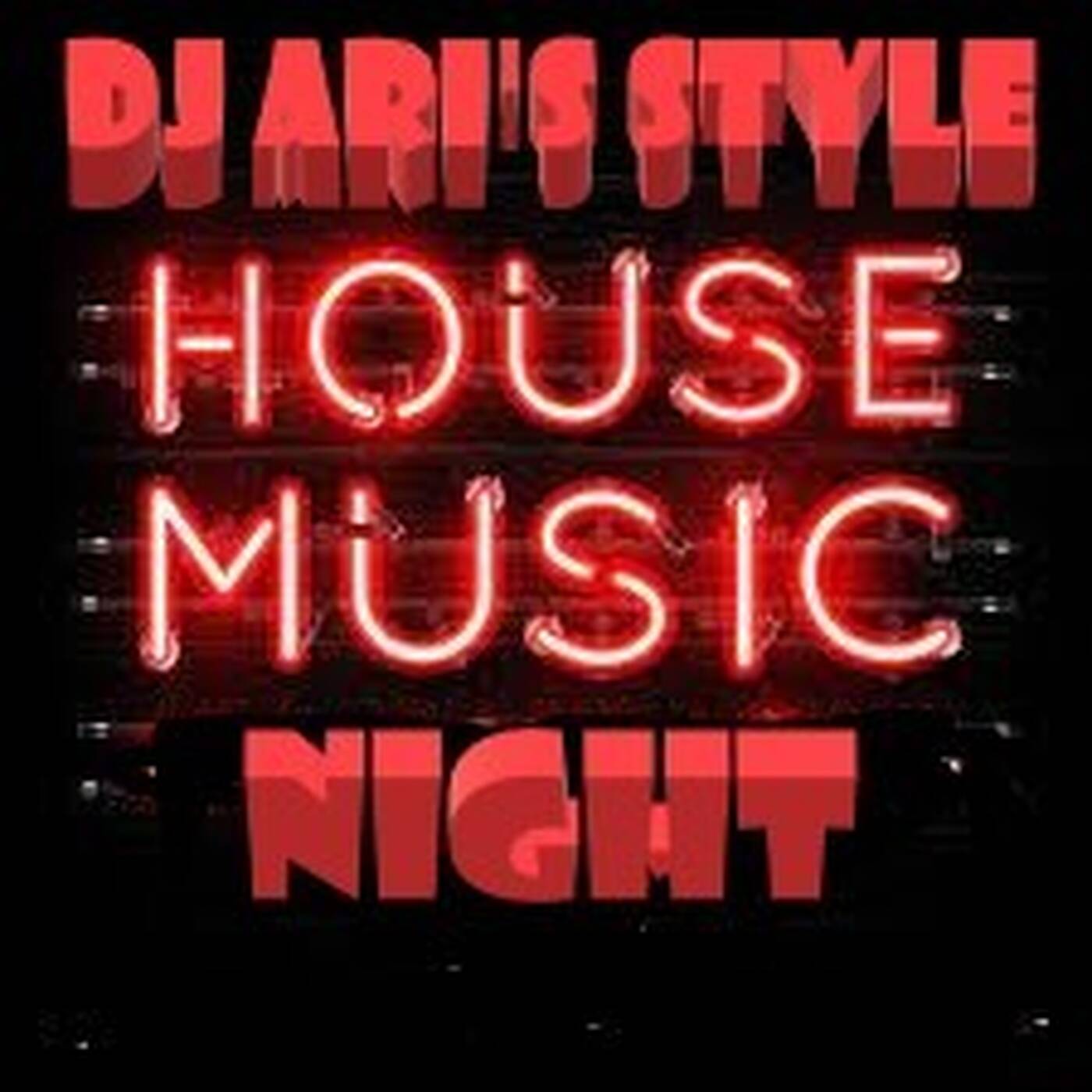 DJ ARI' S STYLE ##HOUSE MUSIC NIGHT ##ep04 episode artwork