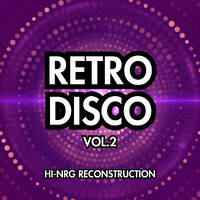 Retro Disco Vol.2 - Hi NRG Reconstruction by sara nishino