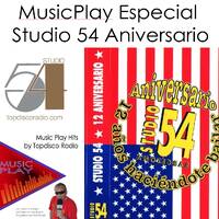 Music Play Programa 242 Especial Studio 54 Haciendote Bailar 12 Años by Topdisco Radio