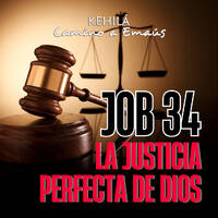 Job 34 | La Justicia perfecta de Dios. by Kehila Camino a Emaus