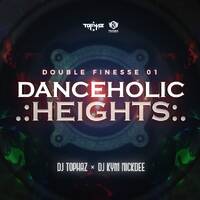 DJ TOPHAZ x DJ KYM NICKDEE - DOUBLE FINESSE 01 [DANCEHOLIC HEIGHTS] by DJ KYM NICKDEE
