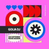 golia dj 2025 september house session by GOLIA DJ