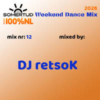 20260220 Somertijd Weekend Dance Mix #12 mixed by DJ retsoK by DJ Duke