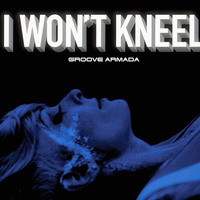 Groove Armada - I Won't Kneel (Andrew O'Halloran Remix) by Andrew O'Halloran