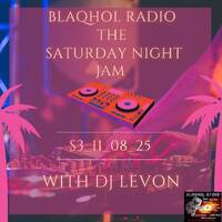 Blaqhol Radio Saturday Nite Jam With Dj LeVon _S3_11_08_25 by BLAQHOL RADIO