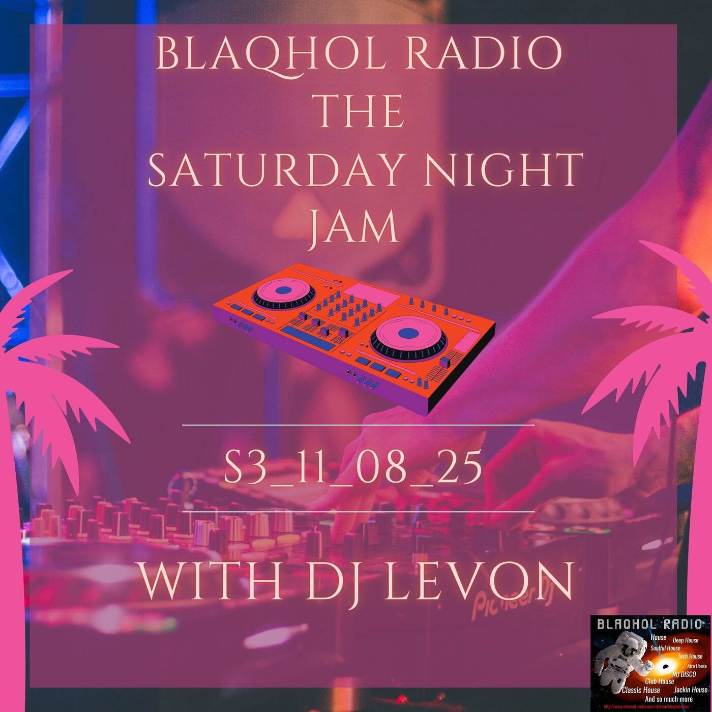 Blaqhol Radio Saturday Nite Jam With Dj LeVon _S3_11_08_25 episode artwork