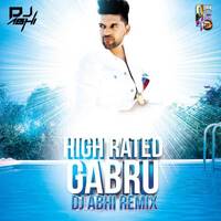 High Rated Gabru (Guru Randhawa) -Dj Abhi India Remix by DJ ABHI INDIA