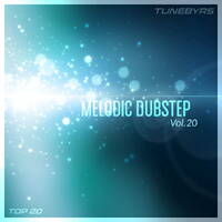 Melodic Dubstep Vol.20 by TUNEBYRS
