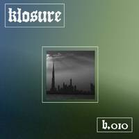 b.010 by klosure music group
