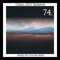 Zoltan Biro - Chill Out Session 074 by Zoltan Biro