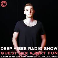 Deep Vibes - Guest DIRT FUN - 27.05.2018 by Deep Vibes