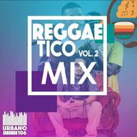 REGGAE TICO MIX Vol 2 (VERSION ROOTS) by Urbano 106 FM
