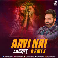 Aayi Nai (Stree 2 2024) - Cherry Remix by All Indian DJs Drive