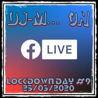 Dj~M... On Facebook Live 2.00.32.5 - Lokdown Day #09 by Dj~M...