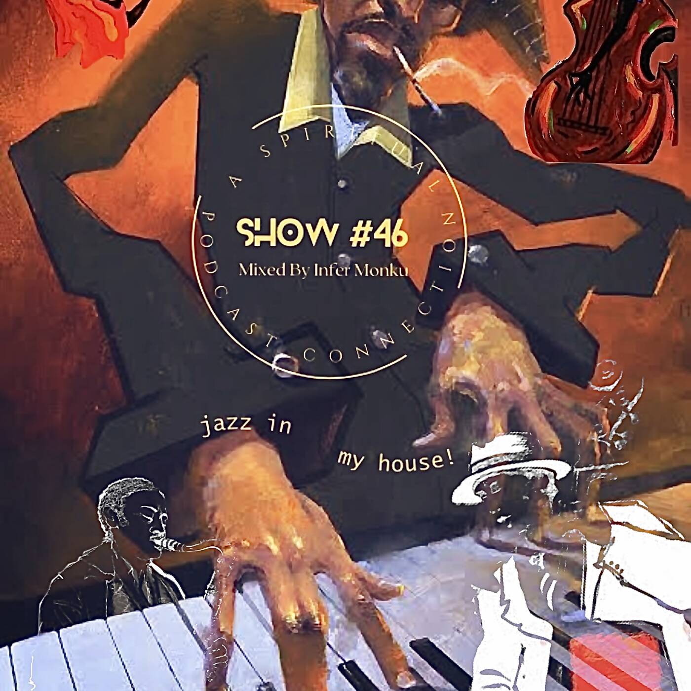 A Spiritual Connection Podcast Show #46 (JazzInMyHouse) episode artwork