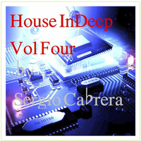 House InDeep Volume Four by Sergio Cabrera
