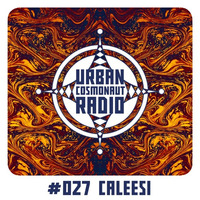 UCR #027 by Caleesi by Urban Cosmonaut Radio