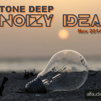 NOIZY IDEA (Nov 2014)by Tone Deep by Tone Deep
