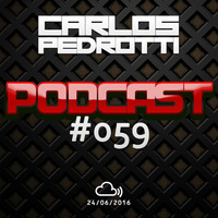 Carlos Pedrotti - Podcast #059 by Carlos Pedrotti Geraldes