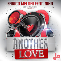 Enrico Meloni Feat. Nina - Another Love (Release date: 2016/2/2) by ENRICO MELONI
