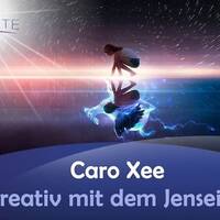 Kreativ mit dem Jenseits? - Caro Xee by NuoFlix