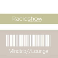 Mindtrip//Lounge Sessions # 4 by Bastian Olivér ™