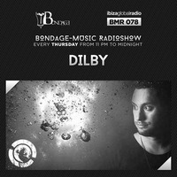 Bondage Music Radio #78 mixed by Dilby by Dilby