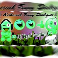 Katharnak Funny Dialogues Chatal Band Mix By Dj Nani Smiley by www.Djoffice.in