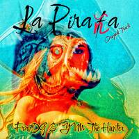 YVM The Hunter feat. FranDG - La Piraña [Original Track] by YVM The Hunter