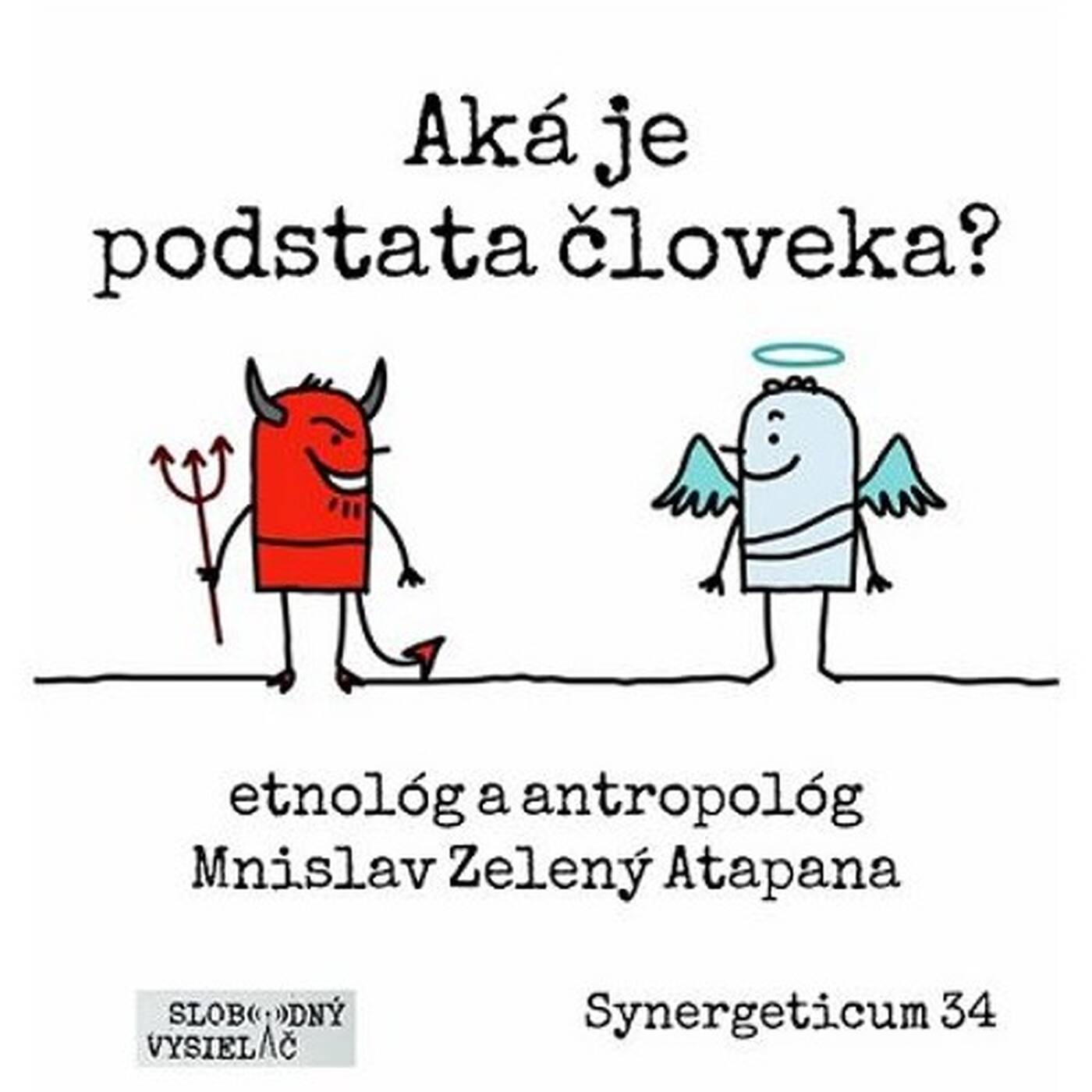 Synergeticum 34 - 2017-01-10 Aká je podstata človeka? episode artwork